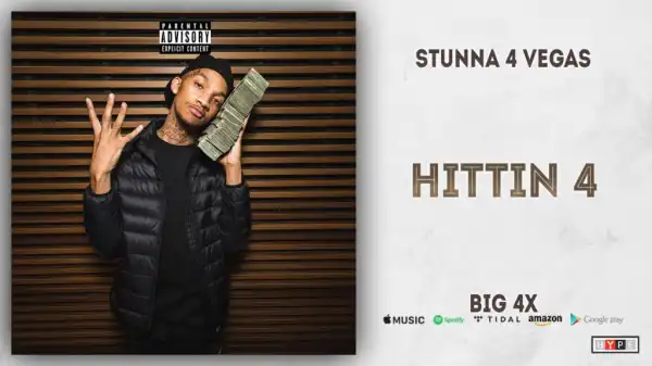 Stunna 4 Vegas - Hittin 4